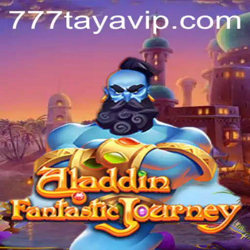 Exploring the Magical World of Aladdin and the Mysterious 777taya