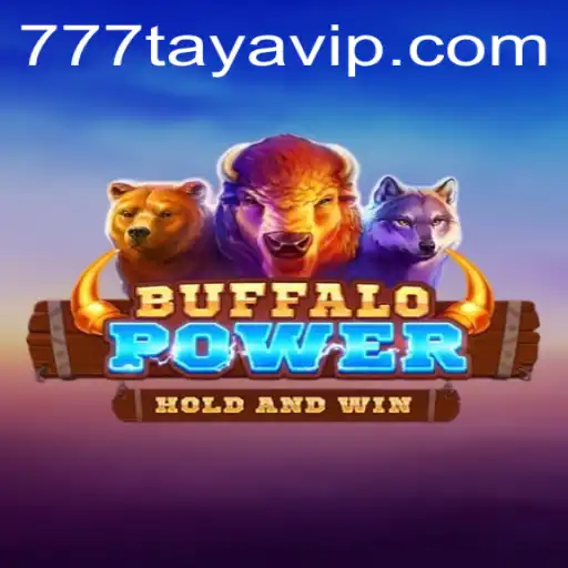 BuffaloPower: Unleash the Spirit of the Wild in 777taya