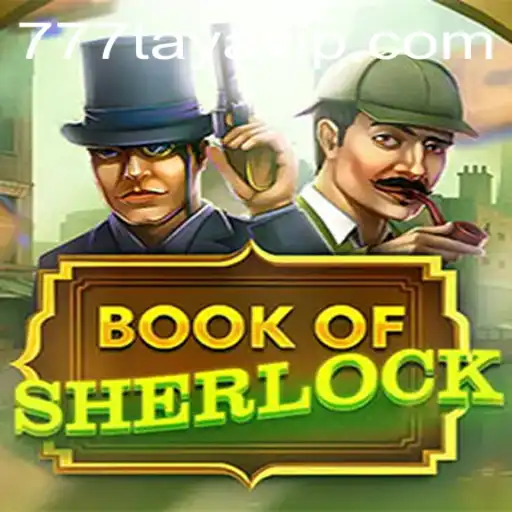 Unveiling the Mystery: Dive into BookOfSherlock with 777taya